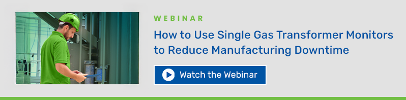 Watch the Webinar - How to use Single Gas Transformer Monitors to Reduce Manufacturing Downtime
